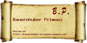 Bauernhuber Primusz névjegykártya